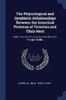 Lemuel Roscoe Cleveland - The Physiological and Symbiotic Relationships Between the Intestinal Protozoa of Termites and Their Host: With Special Reference to Reticulitermes Fla