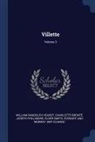 Charlotte Bronte, Charlotte Brontë, William Randolph Hearst, Joseph Phillimore - Villette; Volume 3