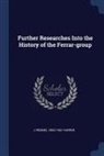 J. Rendel Harris - Further Researches Into the History of the Ferrar-Group