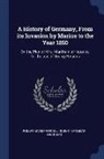 Robert Bateman Markham, Robert Bateman Paul - A History of Germany, from Its Invasion by Marius to the Year 1850: On the Plan of Mrs. Markham's Histories, for the Use of Young Persons