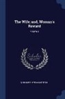 Caroline Sheridan Norton - The Wife; And, Woman's Reward; Volume 3