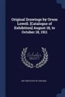 Art Institute Of Chicago - Original Drawings by Orson Lowell. [catalogue of Exhibition] August 18, to October 18, 1911