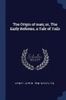 Jasper R. [From Old Catalog] Monroe - The Origin of Man; Or, the Early Reforms, a Tale of Tails
