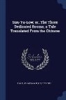 John Francis Davis, John Francis Sir Davis - San-Yu-Low; Or, the Three Dedicated Rooms, a Tale Translated from the Chinese