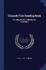 Jeune J. M. R. Le Jeune - Chinook First Reading Book: Including Hymns, Syllabary and Vocabulary