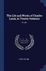 Charles Lamb - The Life and Works of Charles Lamb, in Twelve Volumes; Volume I