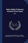 Montana Water Policy Review Advisory Co, Montana Water Resources Division - Water Rights Preference Systems: [issue Paper]: 1980?
