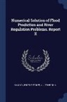 Eugene Isaacson, J. J. Stoker, A. Troesch - Numerical Solution of Flood Prediction and River Regulation Problems. Report II