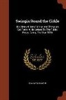 David Ross Locke - Swingin Round the Cirkle: His Ideas of Men Politics and Things as Set Forth in His Letters to the Public Press, During the Year 1866