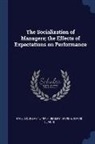 David E. Berlew, Douglas T. Hall - The Socialization of Managers; the Effects of Expectations on Performance