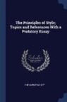 Fred Newton Scott - The Principles of Style; Topics and References With a Prefatory Essay