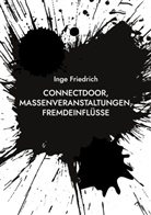 Inge Friedrich - ConnectDoor, Massenveranstaltungen, Fremdeinflüsse
