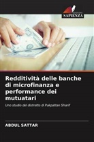 Abdul Sattar - Redditività delle banche di microfinanza e performance dei mutuatari