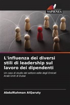 AbdulRahman AlQaruty - L'influenza dei diversi stili di leadership sul lavoro dei dipendenti