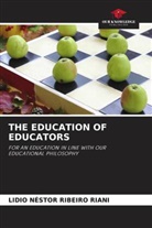 Lidio Néstor Ribeiro Riani - THE EDUCATION OF EDUCATORS
