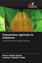 Pierre Alaka Alaka, Chrétien Teghuo Tamo - Tassazione agricola in Camerun