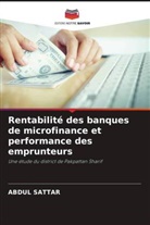 Abdul Sattar - Rentabilité des banques de microfinance et performance des emprunteurs