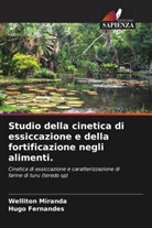Hugo Fernandes, Welliton Miranda - Studio della cinetica di essiccazione e della fortificazione negli alimenti.