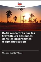 Thekiso Japhta Tlhapi - Défis rencontrés par les travailleurs des mines dans les programmes d'alphabétisation