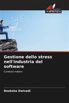 Deeksha Dwivedi - Gestione dello stress nell'industria del software