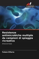 Fatem Elfarra - Resistenze antimicrobiche multiple da campioni di spiaggia ricreativa