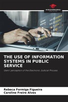 Caroline Freire Alves, Rebeca Formiga Figueira - THE USE OF INFORMATION SYSTEMS IN PUBLIC SERVICE