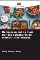 Etchu Kingsley Agbor - Remplacement du maïs par des épluchures de manioc transformées