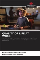 Fernanda Ferreira Bezerra, Gustavo de Lira Santos - QUALITY OF LIFE AT WORK
