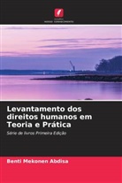 Benti Mekonen Abdisa - Levantamento dos direitos humanos em Teoria e Prática
