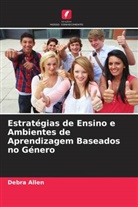Debra Allen - Estratégias de Ensino e Ambientes de Aprendizagem Baseados no Género