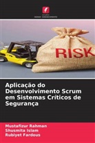 Rubiyet Fardous, Shusmita Islam, Mustafizur Rahman - Aplicação do Desenvolvimento Scrum em Sistemas Críticos de Segurança