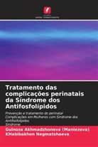 Gulnoza Akhmadzhonova (Maniezova), KHabibakhon Negmatshaeva - Tratamento das complicações perinatais da Síndrome dos Antifosfolípidos