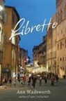 Ann Wadsworth - Libretto