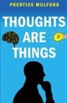 Prentice Mulford - Thoughts are Things