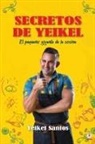 Yeikel Santos - Secretos de Yeikel