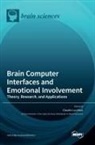 Claudio Lucchiari - Brain Computer Interfaces and Emotional Involvement