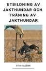 Finn Olsson - Utbildning av Jakthundar och Träning av Jakthundar