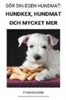 Finn Olsson - Gör din Egen Hundmat