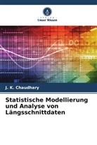J K Chaudhary, J. K. Chaudhary - Statistische Modellierung und Analyse von Längsschnittdaten