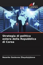 Nazerke Ganievna Zhayshylykova - Strategia di politica estera della Repubblica di Corea