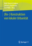 Wolf-Dietrich Bukow, Johanna Rolshoven, Erol Yildiz - (Re-) Konstruktion von lokaler Urbanität