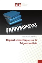 Matina Mubiala Willy Kikonzi - Regard scientifique sur la Trigonométrie