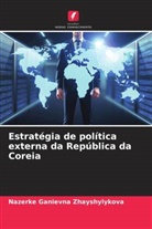 Nazerke Ganievna Zhayshylykova - Estratégia de política externa da República da Coreia