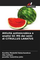 Jennifer Valentina John, Kavitha Madathil Balachandran, Abu Sufiyan - Attività antimicrobica e analisi GC MS dei semi di CITRULLUS LANATUS