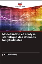 J. K. Chaudhary - Modélisation et analyse statistique des données longitudinales