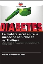 Noura Mohammed Bakr - Le diabète sucré entre la médecine naturelle et synthétique
