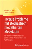 Mathias Richter, Stefan Schäffler - Inverse Probleme mit stochastisch modellierten Messdaten