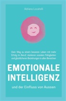 Adriano Locatelli, Cinzia Fernando, Adriano Locatelli - Emotionale Intelligenz und der Einfluss von außen