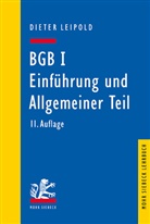 Dieter Leipold - BGB I: Einführung und Allgemeiner Teil