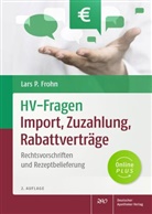 Lars Peter Frohn - HV-Fragen: Import, Zuzahlung, Rabattverträge
